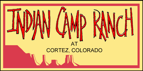 Indian Camp Ranch at Cortez, Colorado